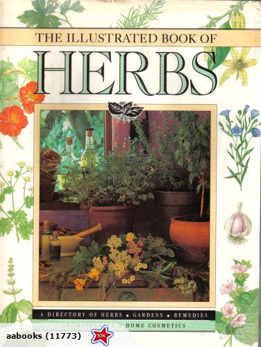 The Illustrated Book of Herbs by Barbara Hey