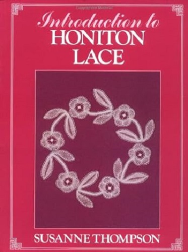 Introduction to Honiton Lace by Susanne Thompson
