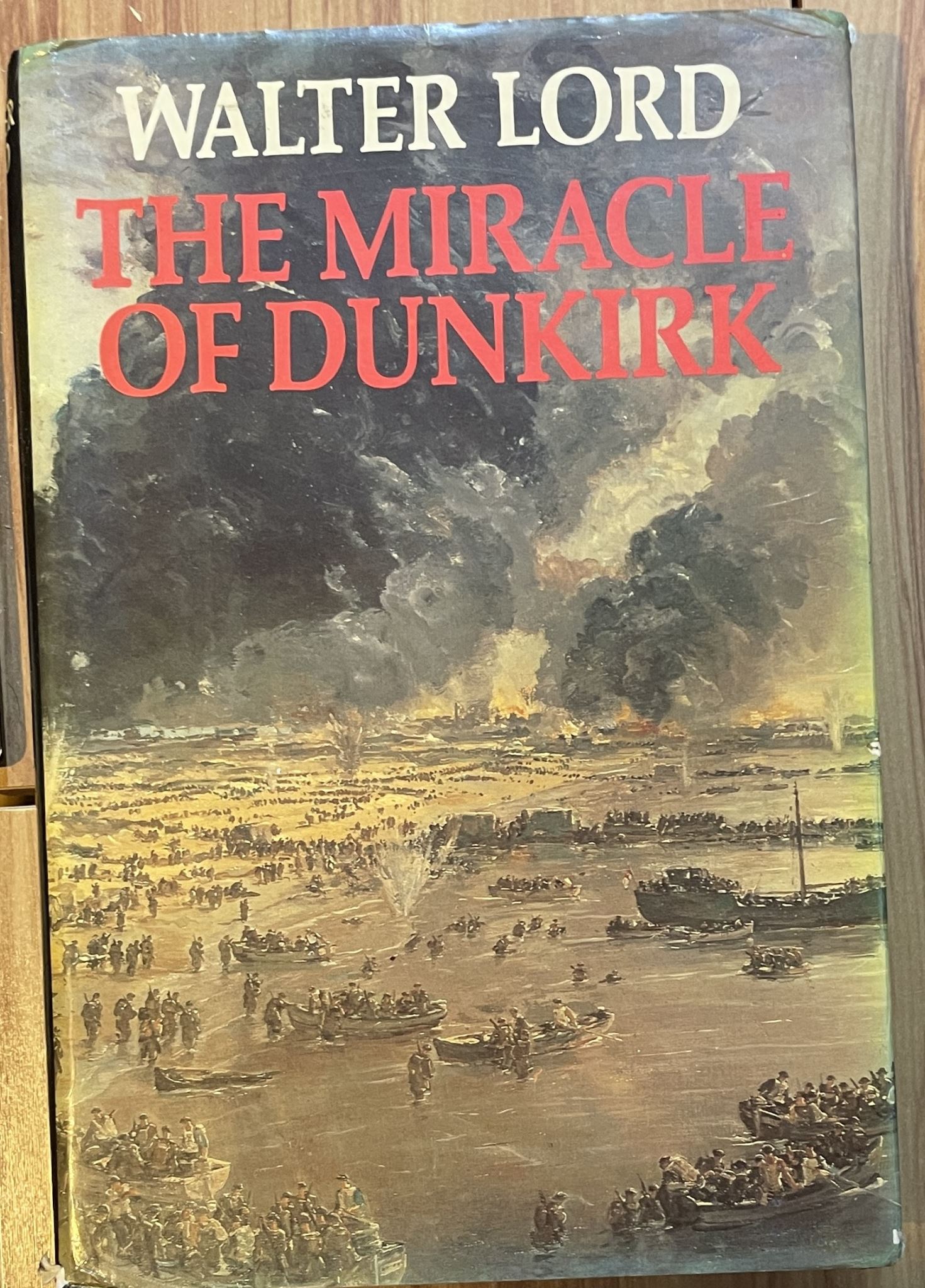 Walter Lord The Miracle of Dunkirk by Allen Lane