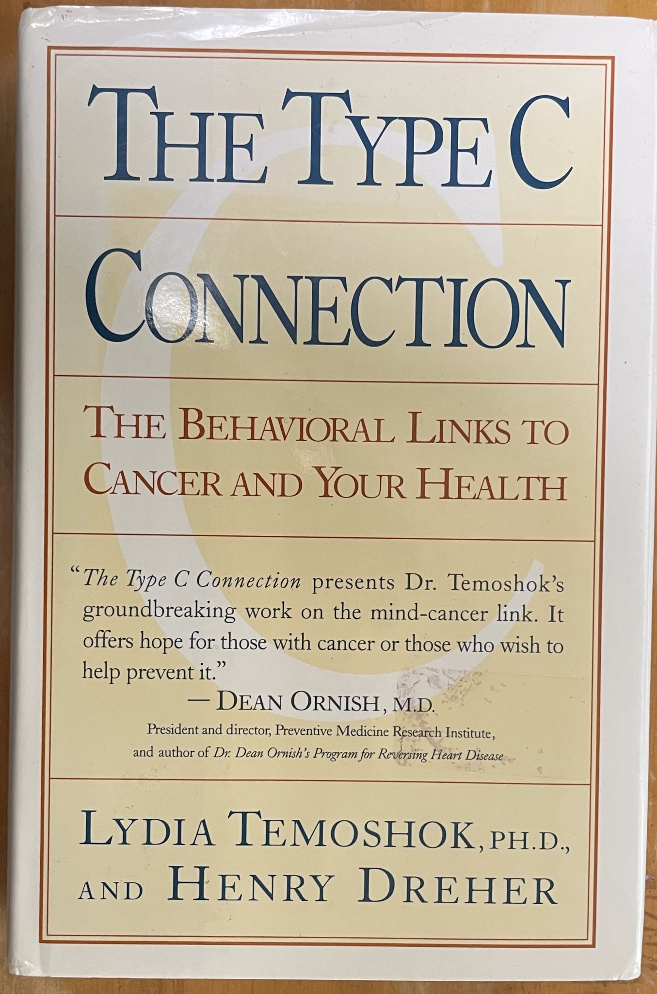 The Type C Connection The Behavioral Links to Cancer and Your Health