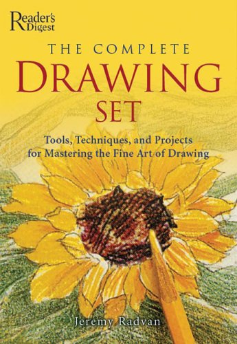 The Complete Drawing Set Techniques Equipment And Projects for Mastering Drawing