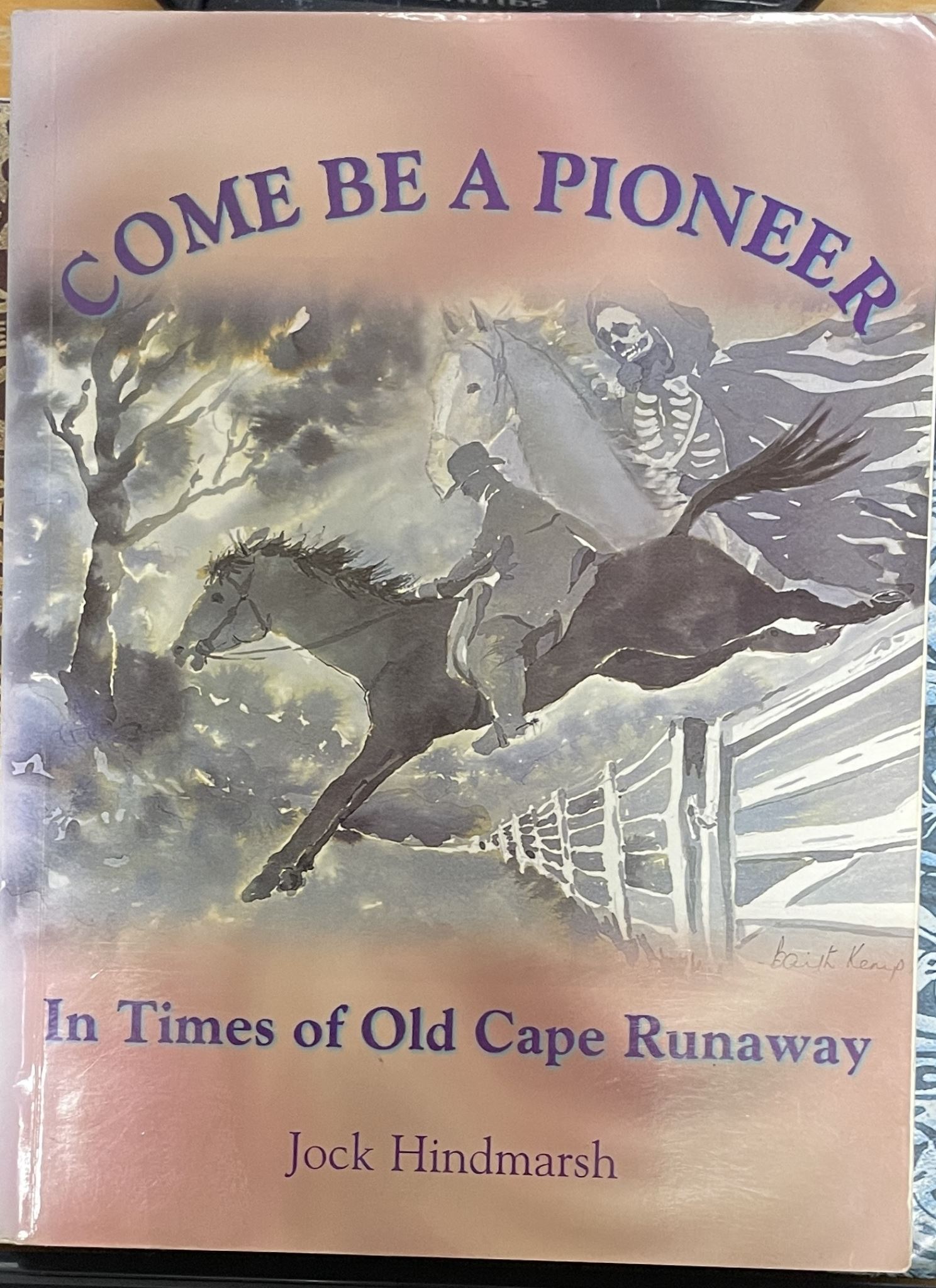 Come Be a Pioneer In Time of Old Cape Runaway by Jock Hindmarsh Signed