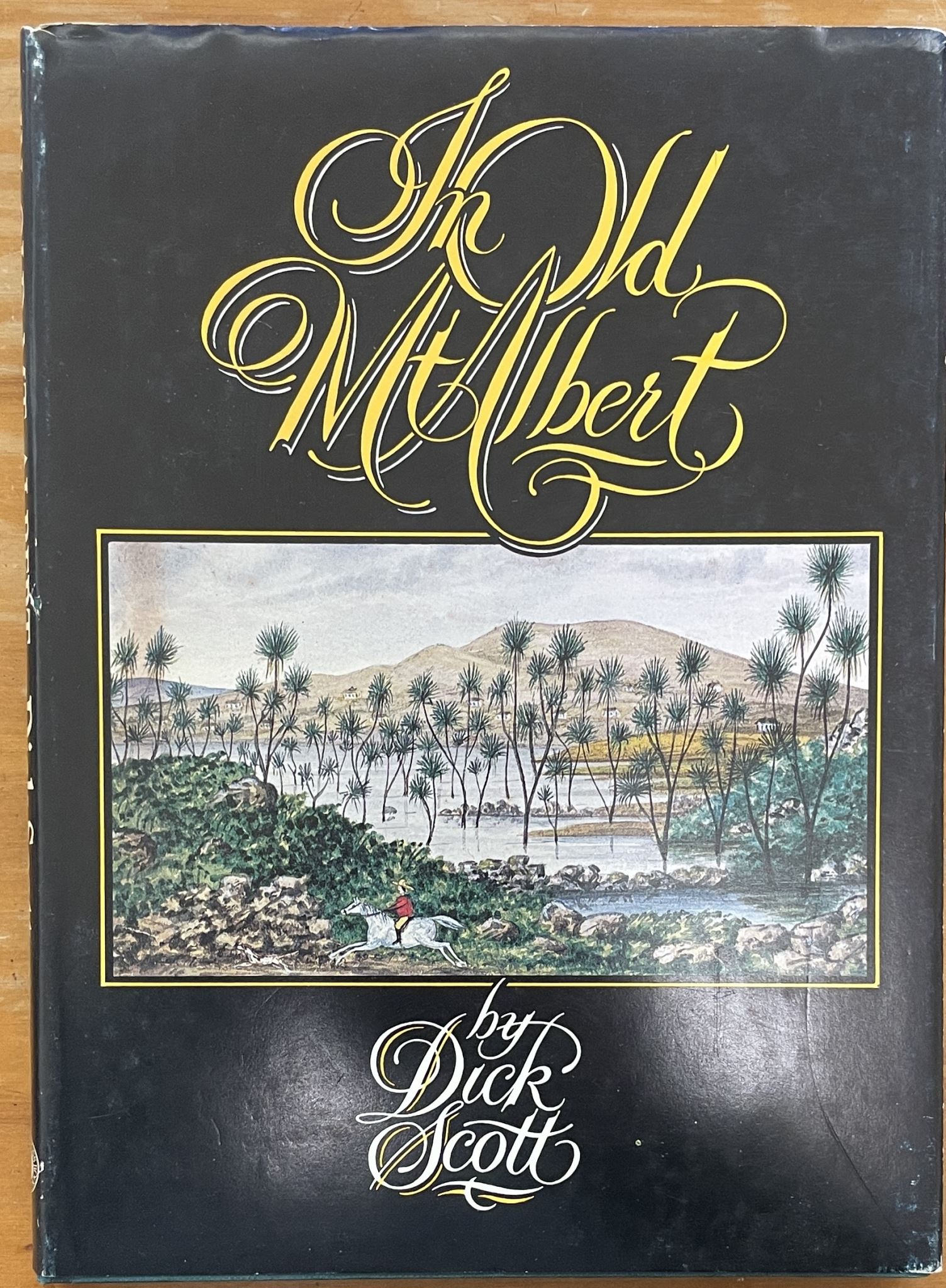 In Old Mt Albert by Dick Scott