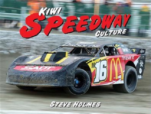 Kiwi Speedway Culture By Steve Holmes