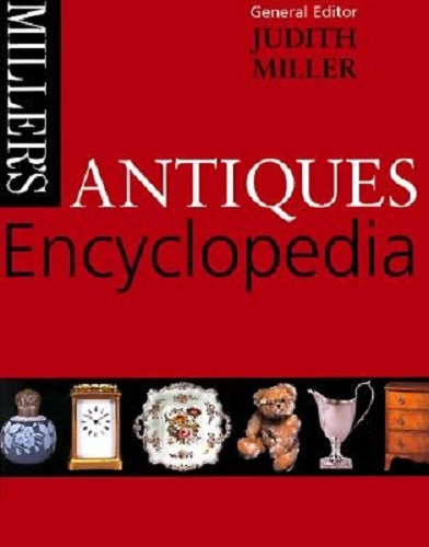 Miller's Antiques Encyclopedia