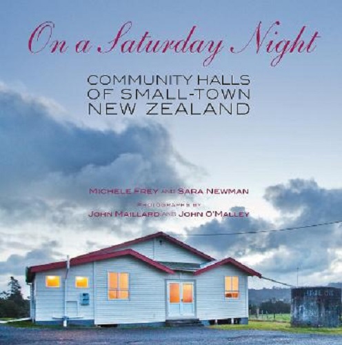 On a Saturday Night Community Halls of Small-Town New Zealand