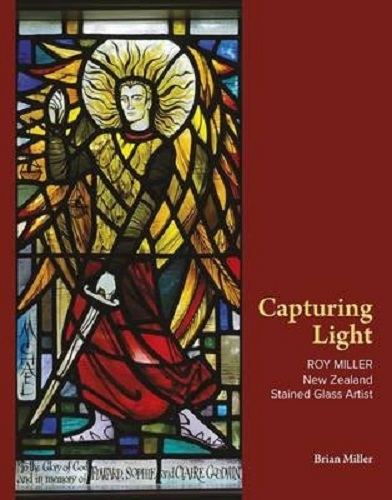 Capturing Light Roy Miller New Zealand Stained Glass Artist By Brian Miller