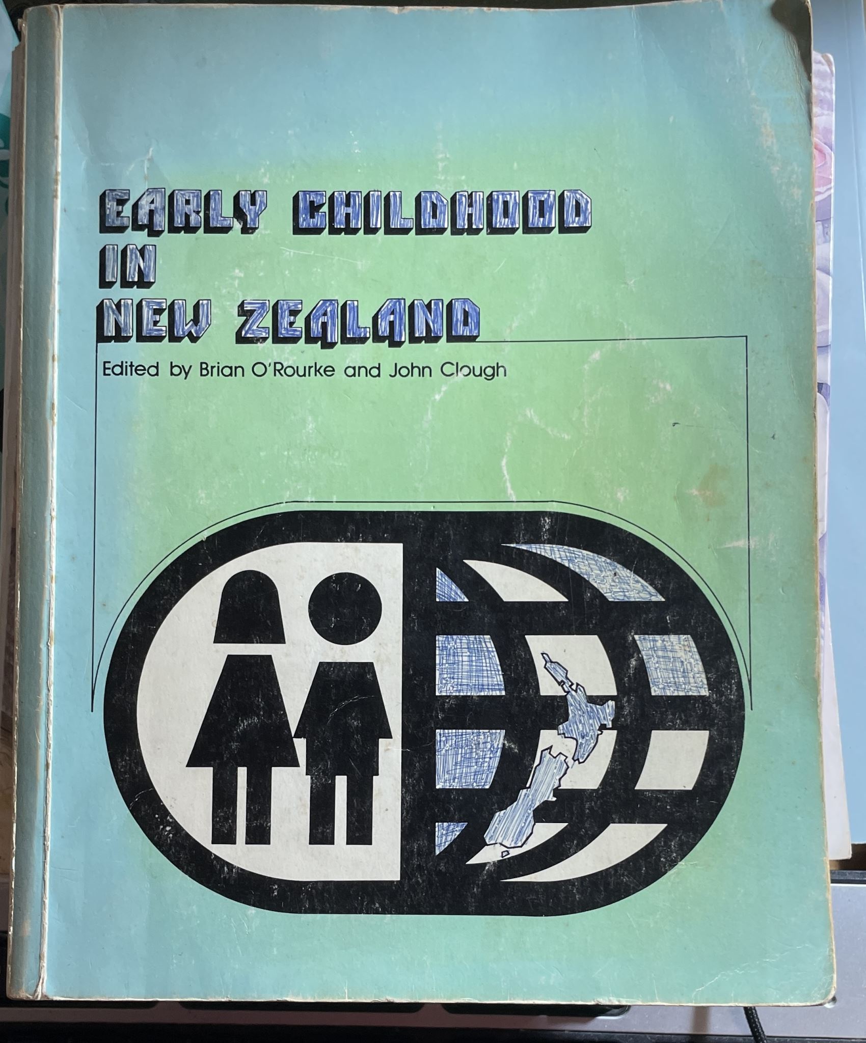 Early Childhood in New Zealand Edited by Brian O'Rourke and John Clough