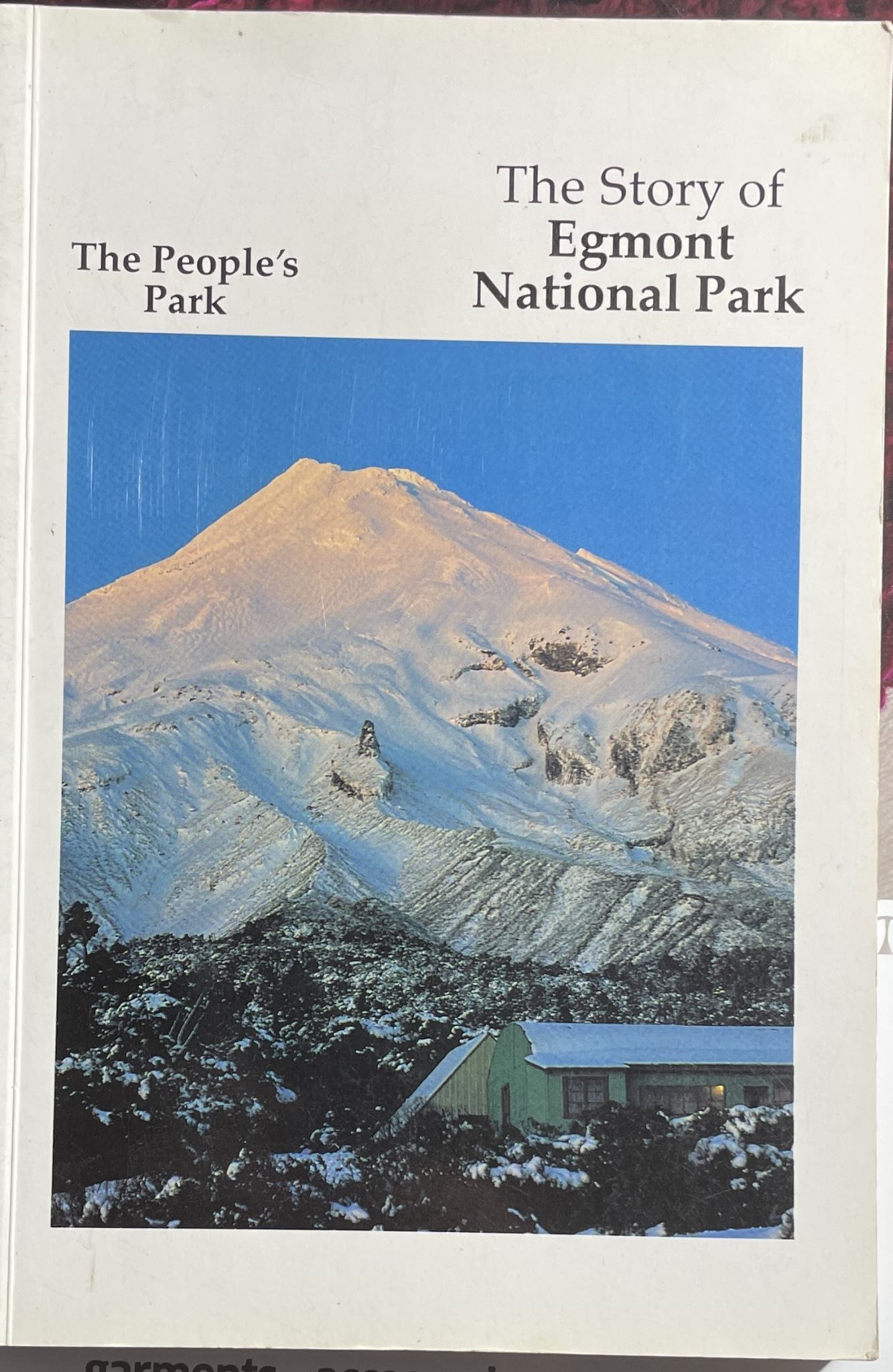 The Story of Egmont National Park The People's Park