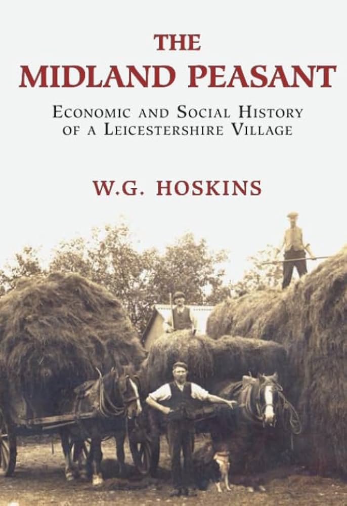 The Midland Peasant By W. G. Hoskins