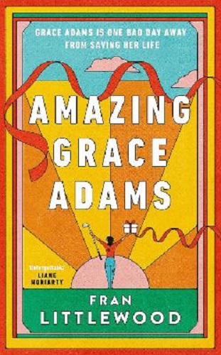 Amazing Grace Adams by Fran Littlewood