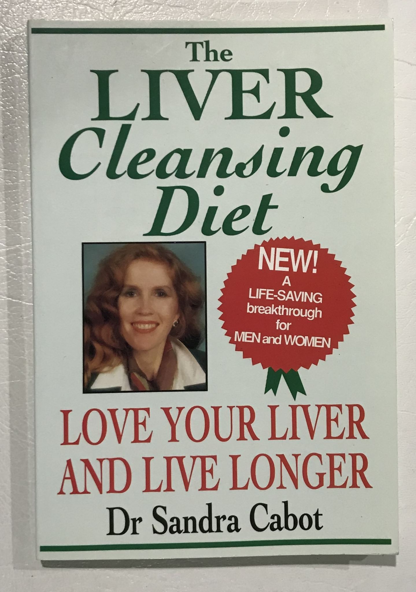 The Liver Cleansing Diet: A Life-Saving Breakthrough for Men & Women
