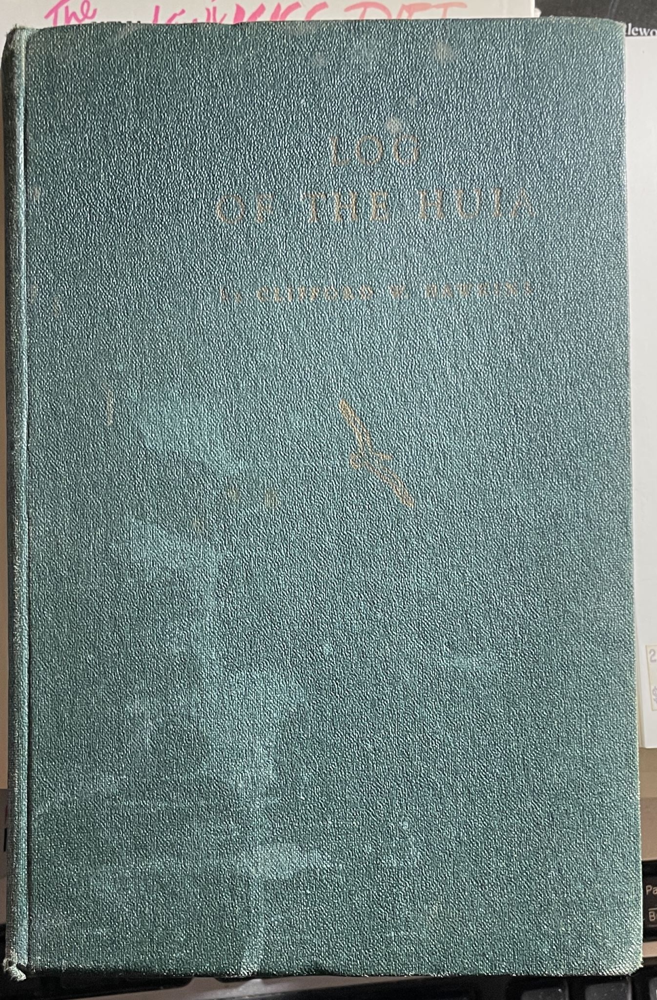Log of the Huia by Clifford W. Hawkins