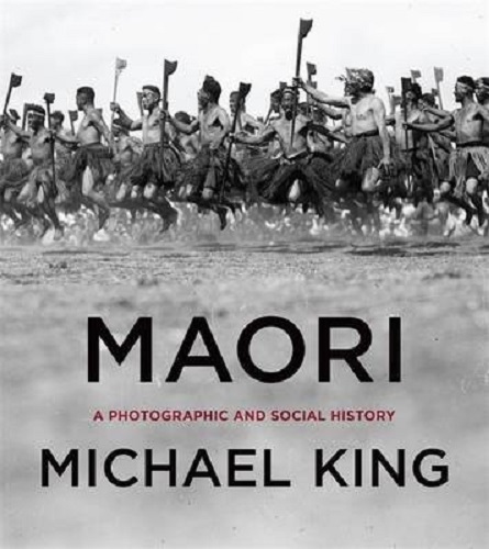 Maori A Photographic and Social History Michael King