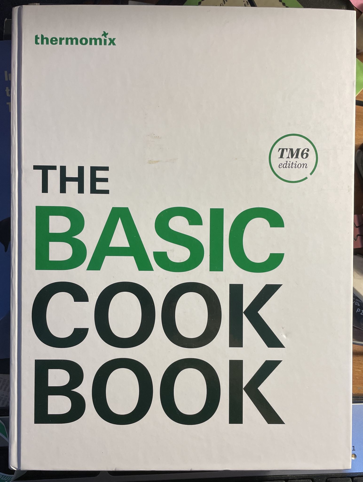 Thermomix The Basic Cookbook TM6 edition