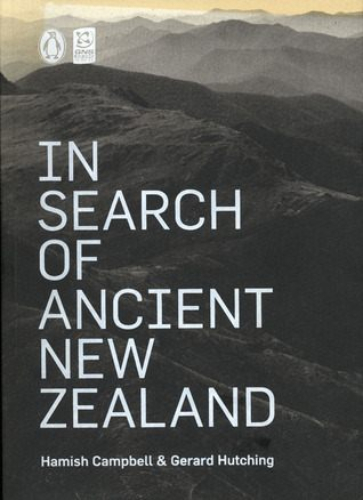 In Search of Ancient New Zealand By Hamish Campbell, Gerald Hutching