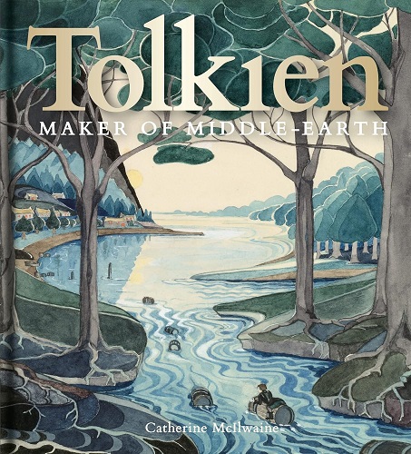 Tolkien Maker of Middle-earth By Catherine McIlwaine