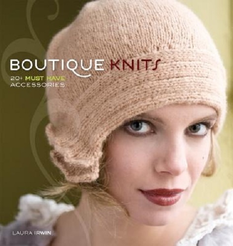 Boutique Knits 20+ Must-Have Accessories By Laura Irwin