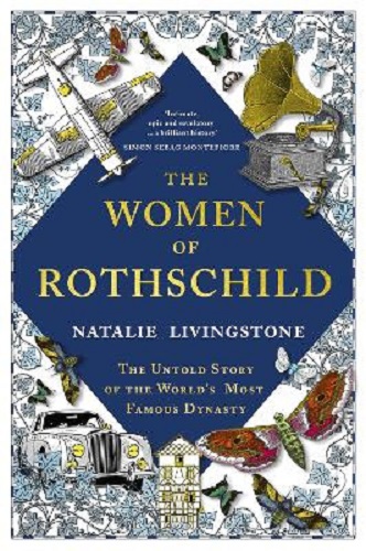 The Women of Rothschild by Natalie Livingstone Hardback