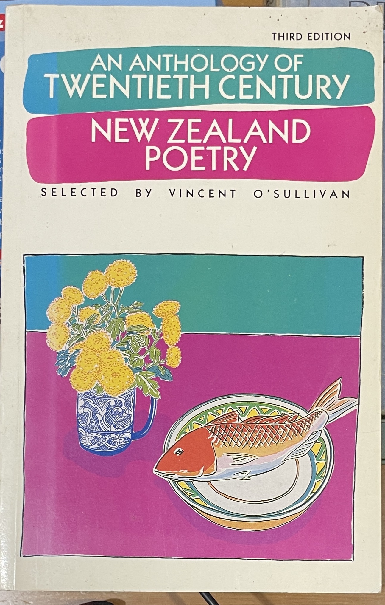 An Anthology of Twentieth Century New Zealand Poetry By Vincent O'Sullivan