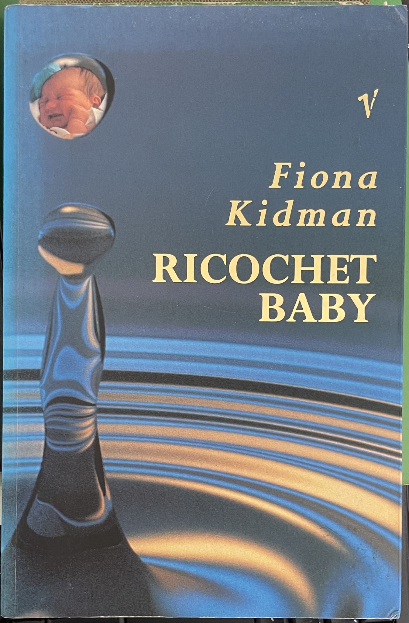 Ricochet Baby By Fiona Kidman