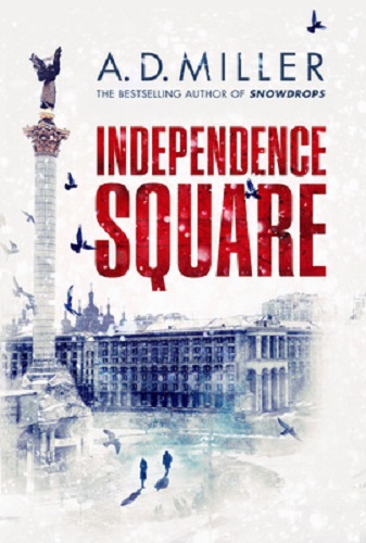 Independence Square By A. D. Miller