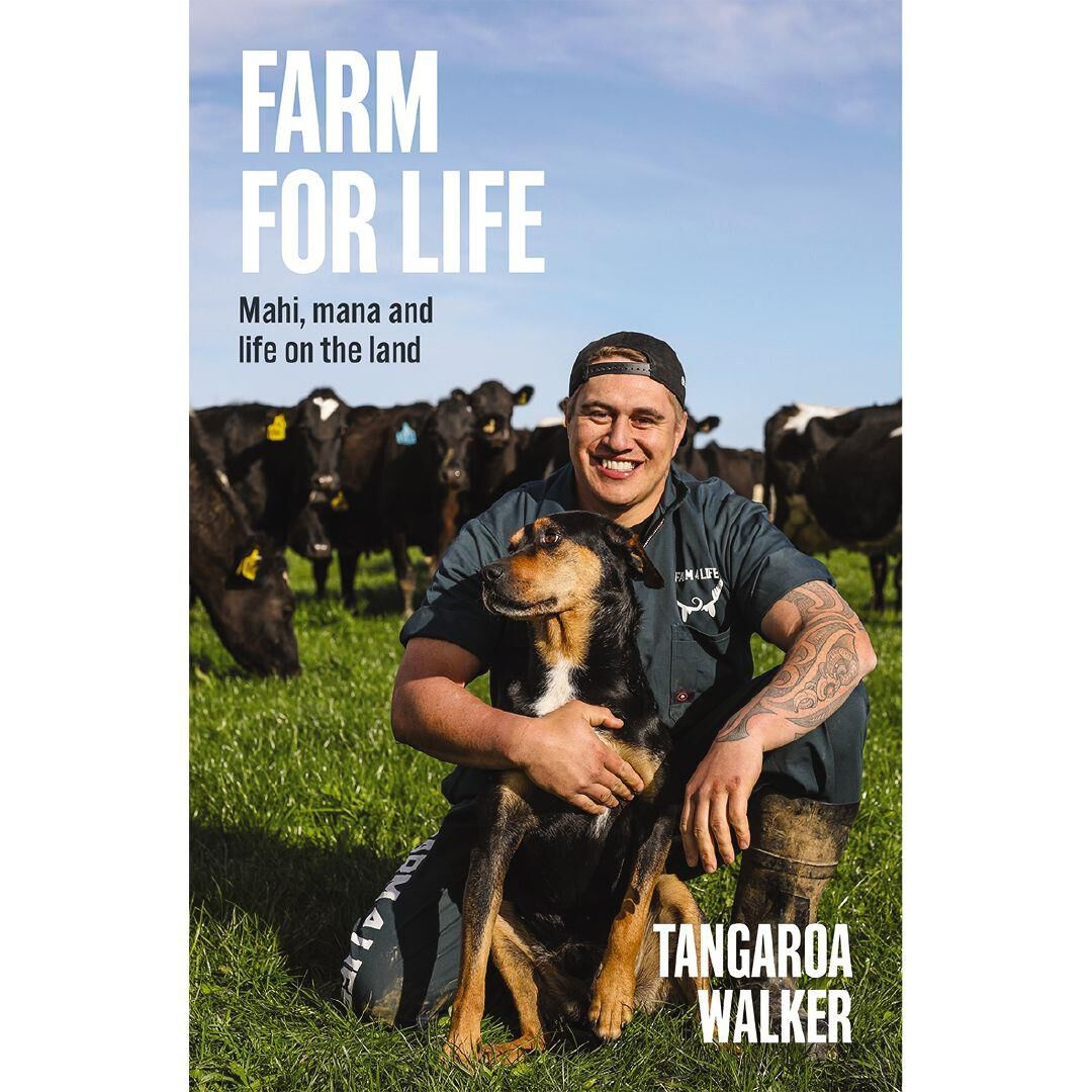 Farm for Life Mahi, mana and life on the land By Tangaroa Walker
