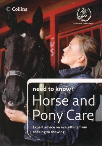Collins Need to know Horse and Pony Care by Heather Thomas