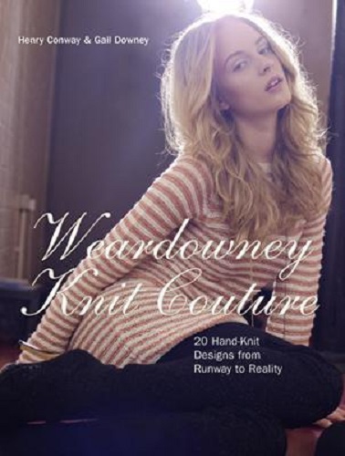 Weardowney Knit Couture 20 Hand-knit Designs from Runway to Reality
