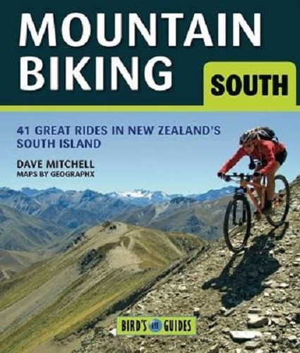 Mountain Biking South 41 Great Rides in New Zealand's South Island