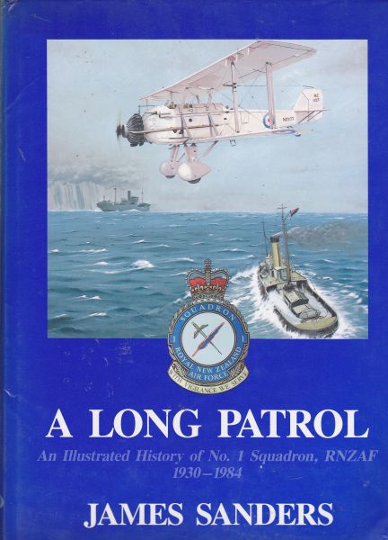 A Long Patrol An Illustrated History of No.1 Squadron, RNZAF, 1930-1984