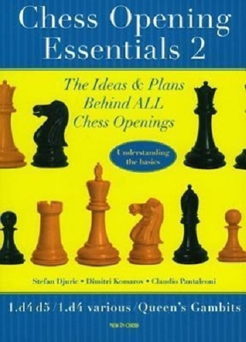 Chess Opening Essentials 2 1.D4 D5 / 1.D4 Various / Queen's Gambits