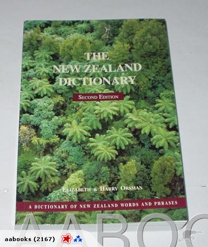 The New Zealand Dictionary A Dictionary of New Zealand Words and Phrases