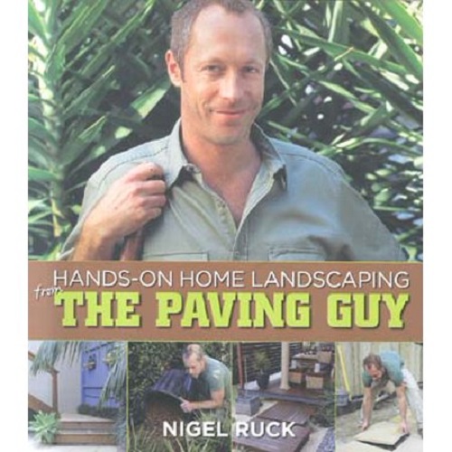 Hands-on Home Landscaping from The Paving Guy by Nigel Ruck