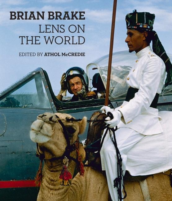 Brian Brake Lens on the World By Athol McCredie