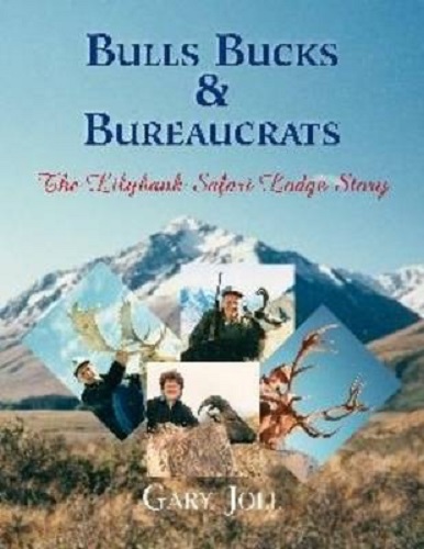 Bulls Bucks & Bureaucrats The Lilybank Safari Lodge Story By Gary Joll