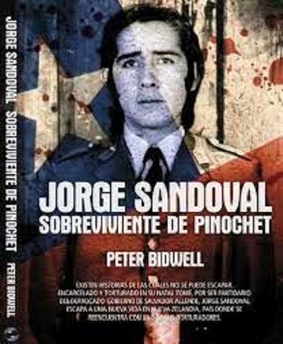 Jorge Sandoval Surviving Pinochet by Peter Bidwell