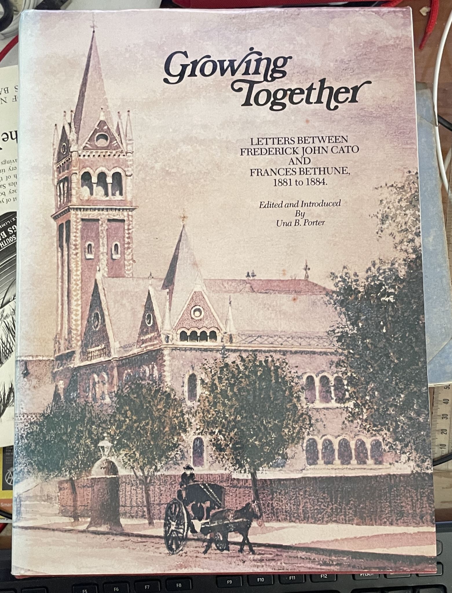 Growing Together Letters Between Frederick John Cato & Frances Bethune 1881-84