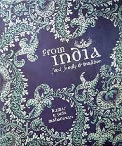 From India Food, Family & Tradition by Kumar and Suda Mahadevan