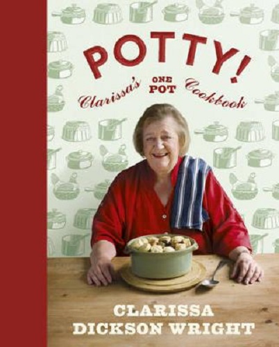 Potty! Clarissa's One Pot Cookbook By Clarissa Dickson Wright