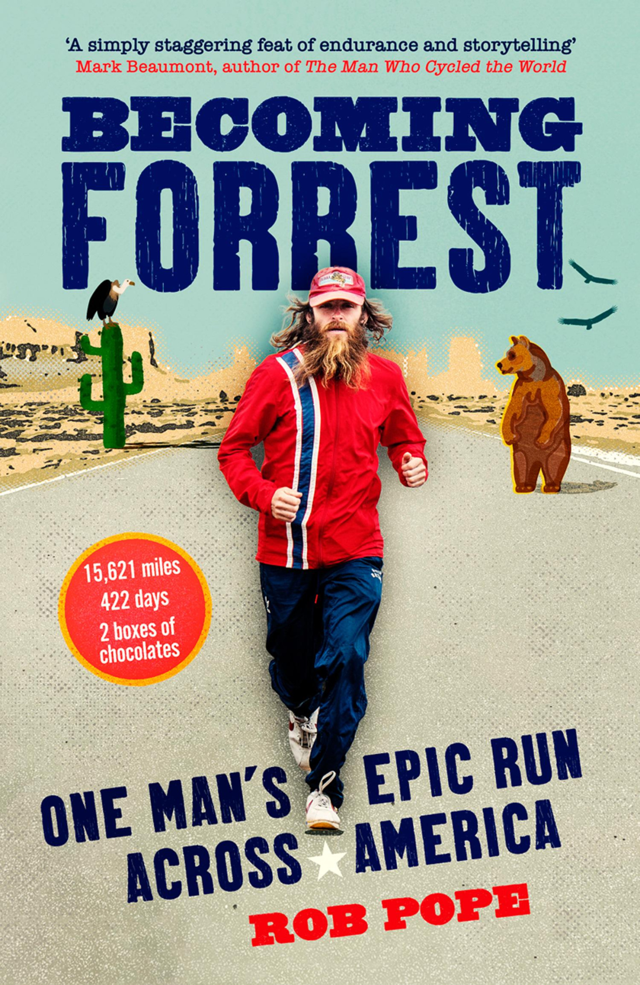Becoming Forrest One Man's Epic Run Across America By Rob Pope