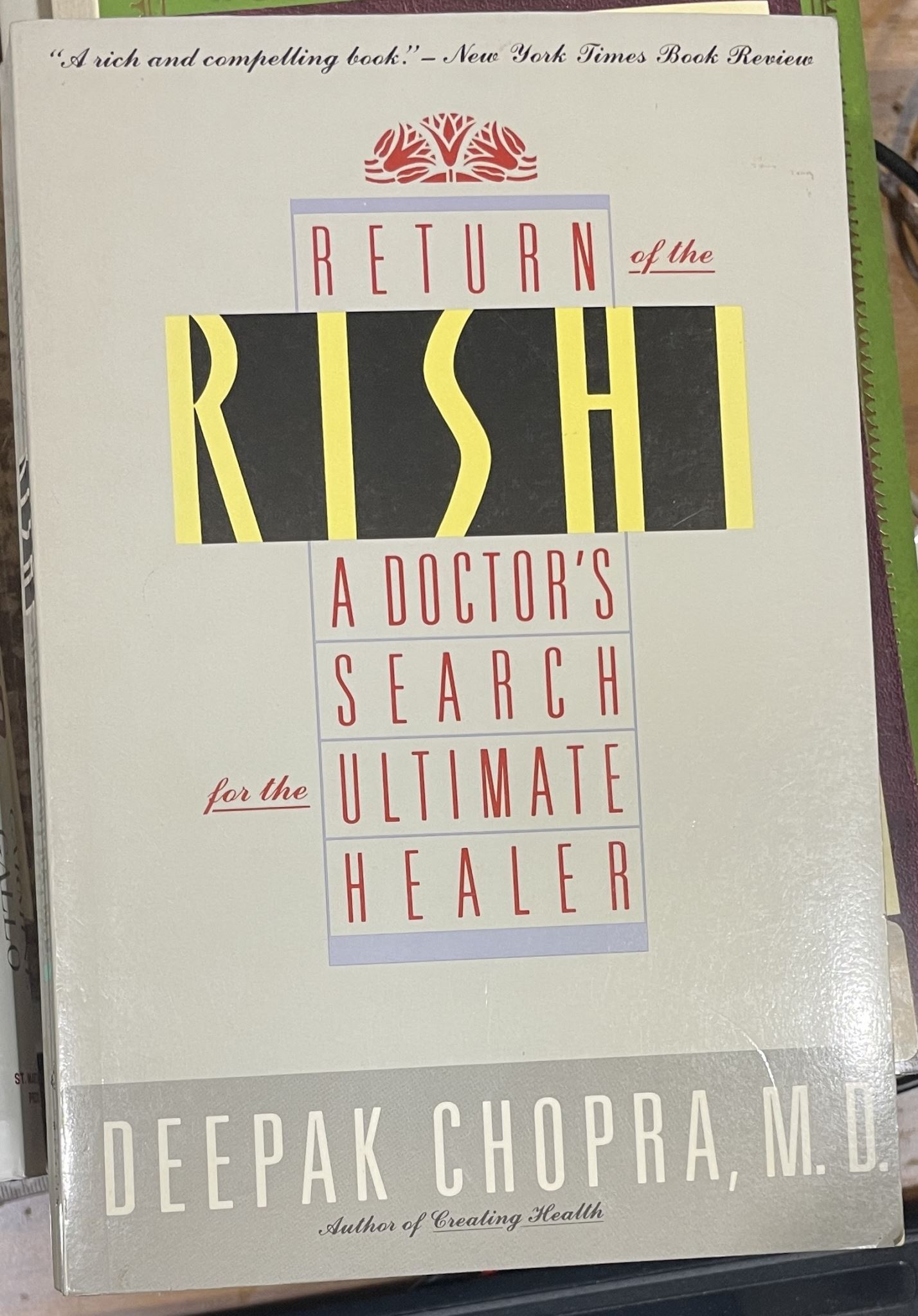 Return of the Rishi A Doctor's Search for Ultimate Healer by Deepak Chopra