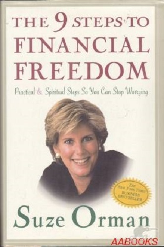 The 9 Steps to Financial Freedom By Suze Orman
