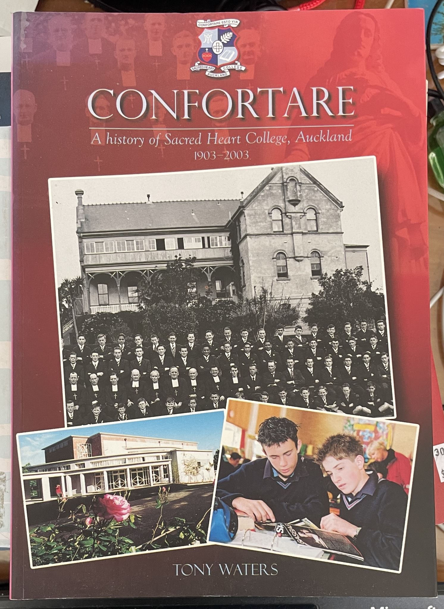 Confortare A history of Sacred Heart College, Auckland 1903-2003
