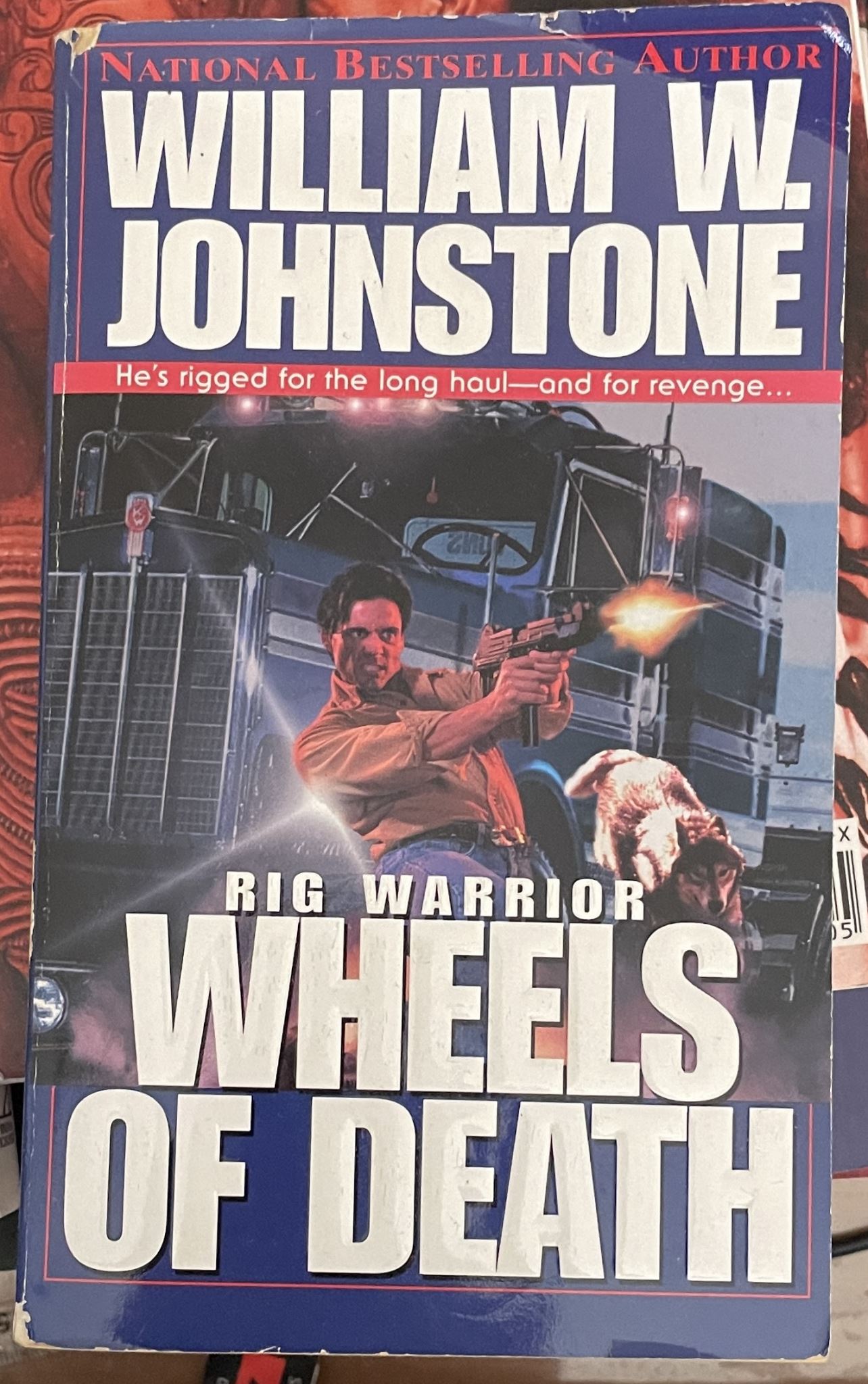 Wheels of Death Rig Warrior by William W. Johnstone