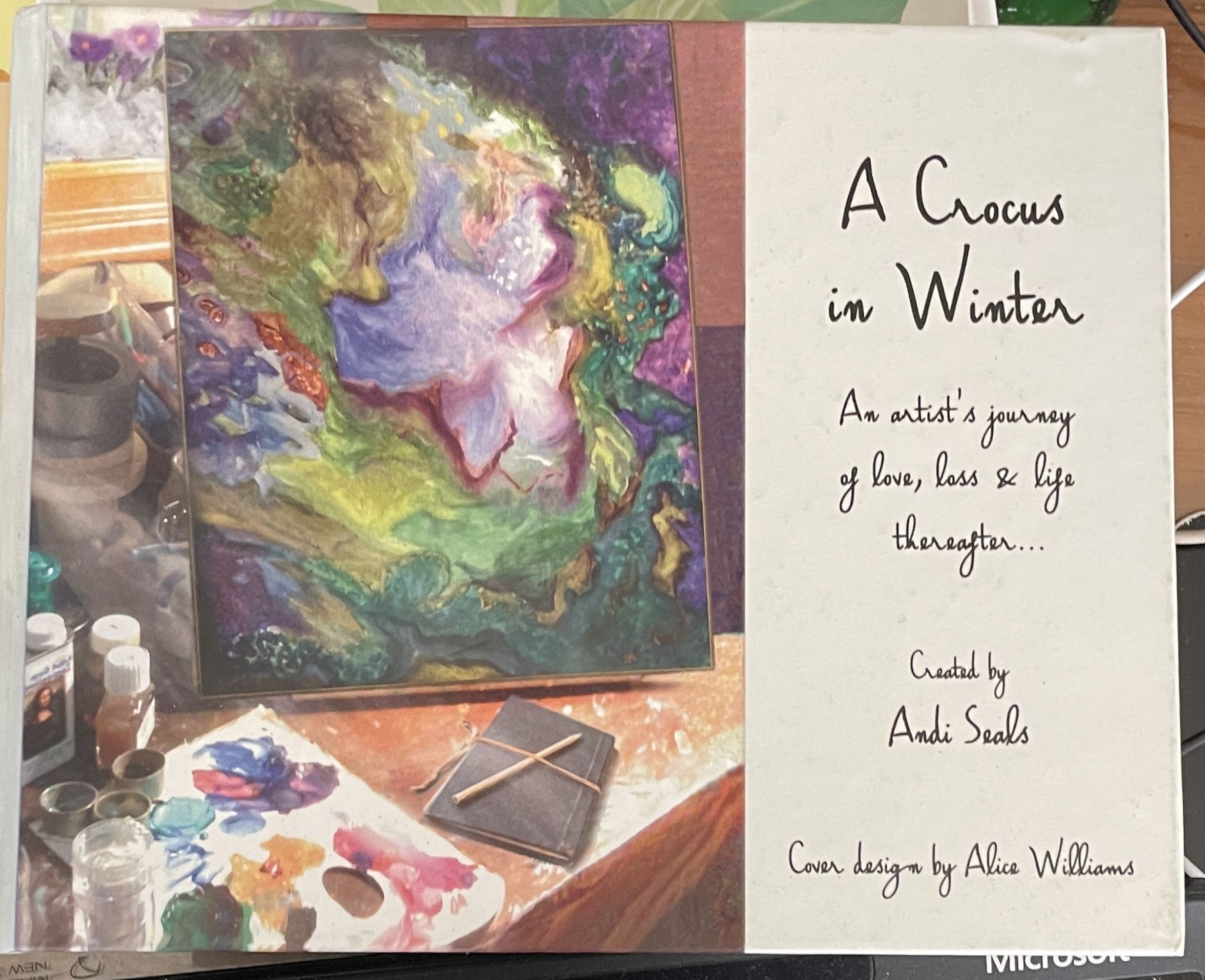 A Crocus in Winter An Artist's Journey Through Love, Loss and Life Thereafter