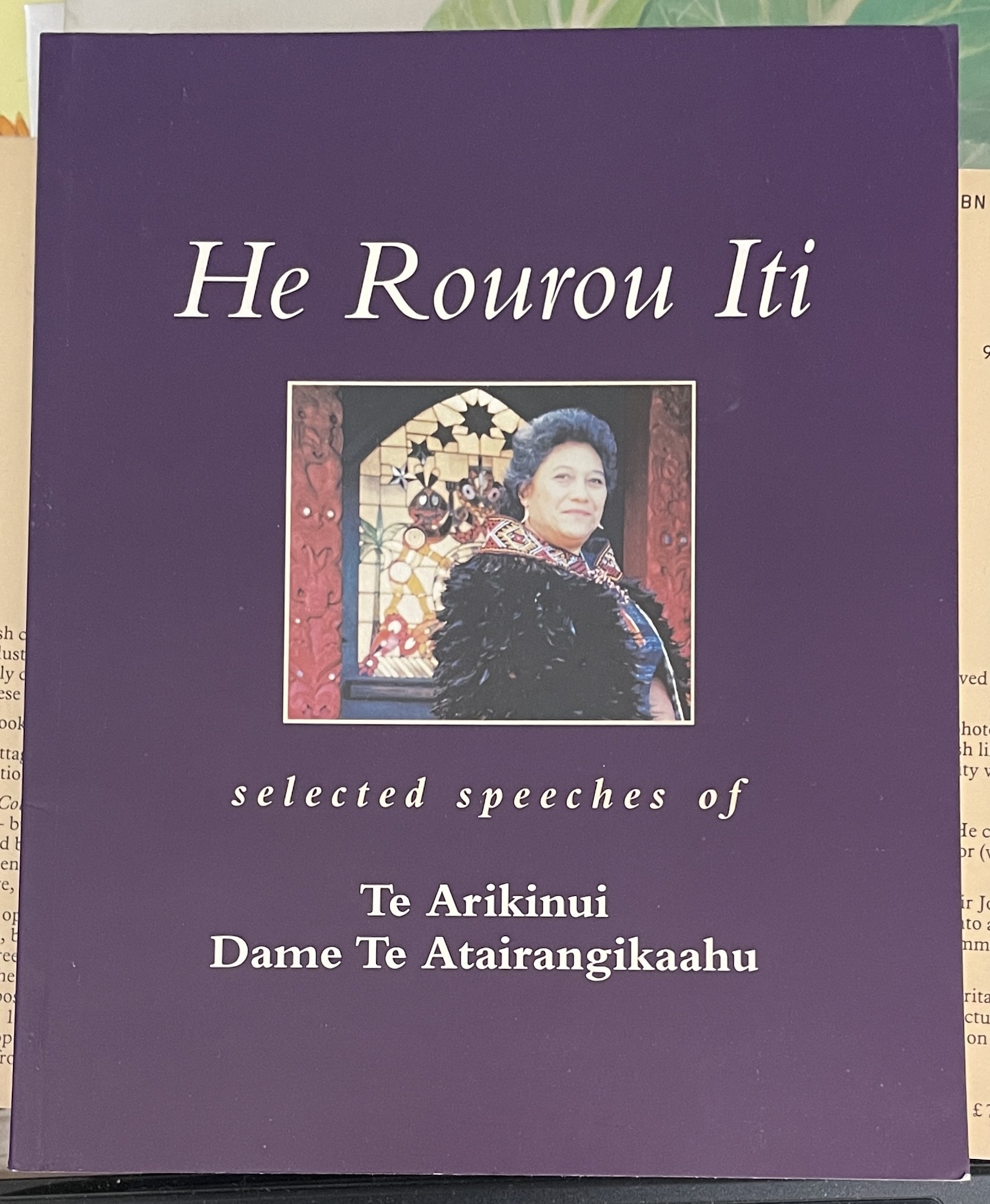 He Rourou Iti Selected Speeches of Te Arikinui