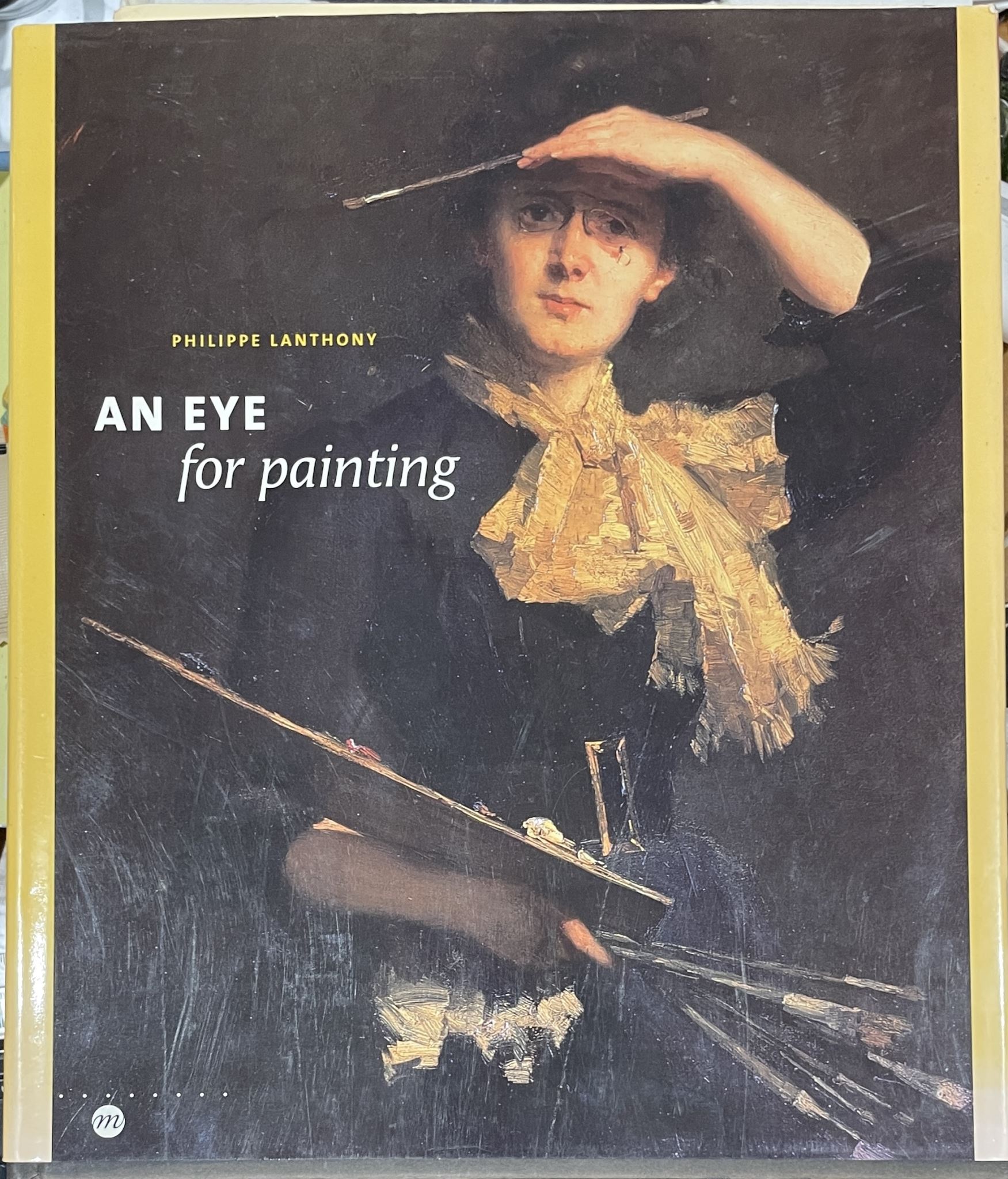 An Eye for Painting by Philippe Lanthony