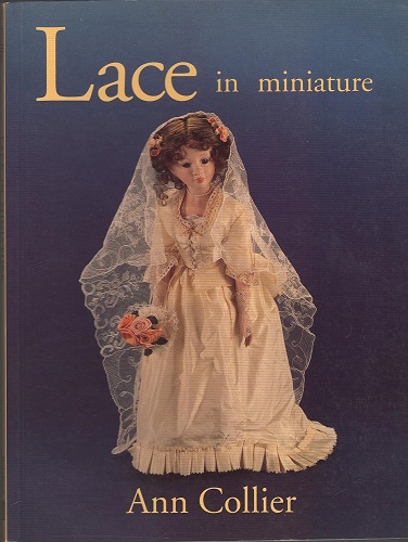 Lace In Miniature by Ann Collier