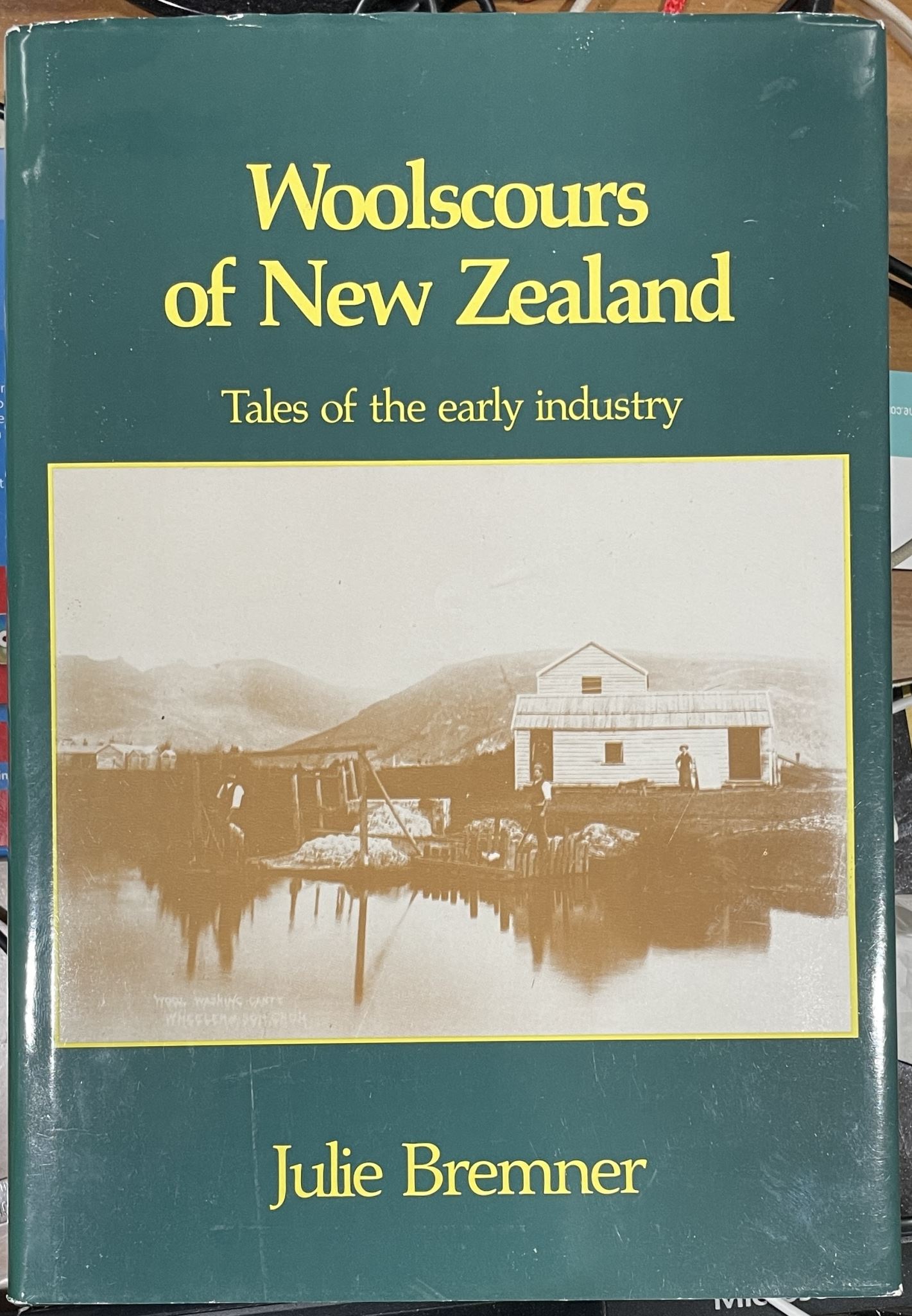 Woolscours of New Zealand by Julie Bremner